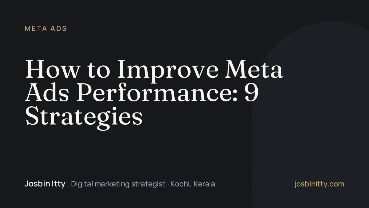How to Improve Meta Ads Performance: 9 Strategies
